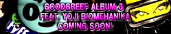 Goodgreef Album 3 mixed by YOJI BIOMEHANIKA